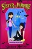 My Sister the Vampire #13 :Double Disaster!