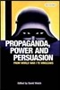 Propaganda, Power and Persuasion