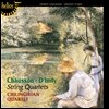 Chilingirian Quartet 쇼송 / 댕디: 현악 4중주 (Chausson & d’Indy: String Quartets)