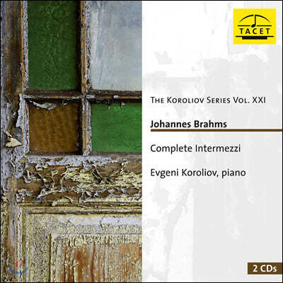 Evgeni Koroliov 브람스: 인터메초 전곡 - 에브게니 코롤리오프 (Brahms: Complete Intermezzi)