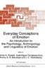 Everyday Conceptions of Emotion: An Introduction to the Psychology, Anthropology and Linguistics of Emotion