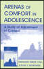 Arenas of Comfort in Adolescence