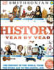 History Year by Year: The History of the World, from the Stone Age to the Digital Age