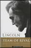 Team of Rivals: The Political Genius of Abraham Lincoln