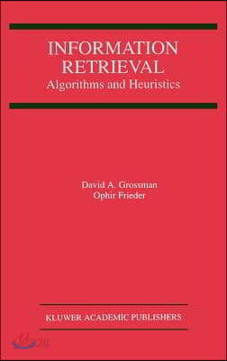 Information Retrieval: Algorithms and Heuristics