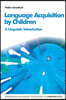 Language Acquisition by Children