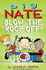 Big Nate #22 : Blow the Roof Off! : Color Edition
