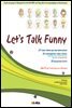 Let's Talk Funny