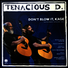 Tenacious D - Blue Series: Don't Blow It Kage (7 inch Single LP)