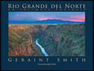 Rio Grande del Norte: An Intimate Portrait: An Intimate Portrait