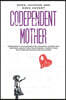 Codependent Mother: Codependency Cycle Recovery for a Daughter. No more Toxic Emotional Abuse in Family Relationships. A Guide to Cure Aff
