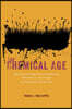 The Chemical Age: How Chemists Fought Famine and Disease, Killed Millions, and Changed Our Relationship with the Earth
