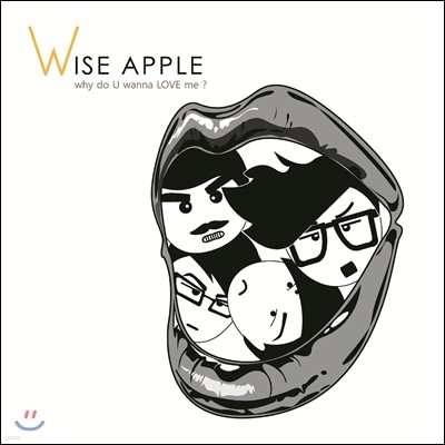 와이즈애플 (Wise Apple) - Why do U wanna LOVE me? 