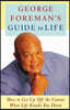 George Foreman's Guide to Life: How to Get Up Off the Canvas When Life Knocks You