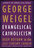 Evangelical Catholicism: Deep Reform in the 21st-Century Church
