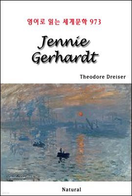 Jennie Gerhardt - 영어로 읽는 세계문학 973