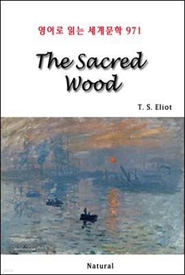 The Sacred Wood - 영어로 읽는 세계문학 971