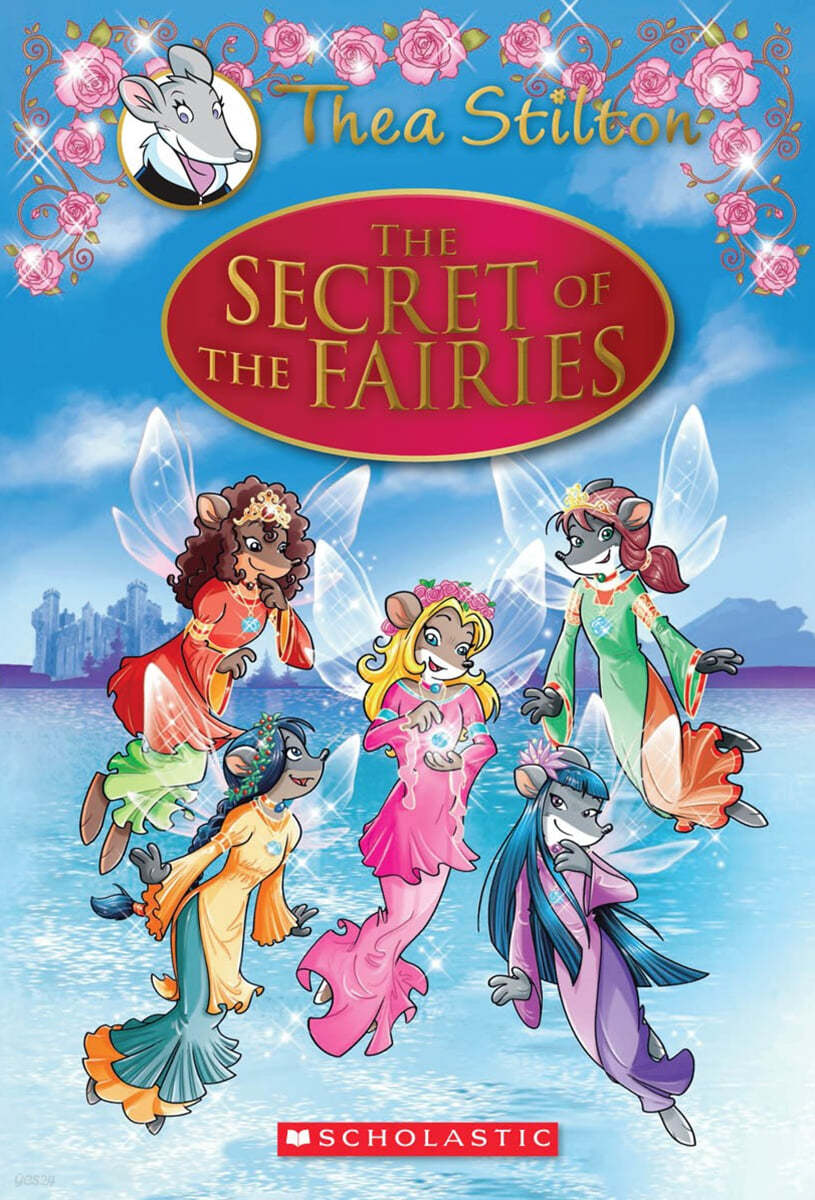 The Secret of the Fairies (Thea Stilton: Special Edition #2), 2: A Geronimo Stilton Adventure