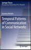 Temporal Patterns of Communication in Social Networks