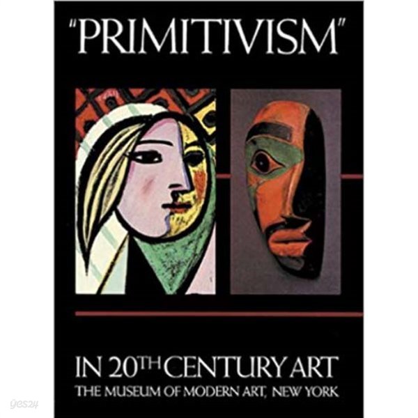 ˝Primitivism˝ in 20th Century Art: Affinity of the Tribal and the Modern (Volumes I &amp;amp II)