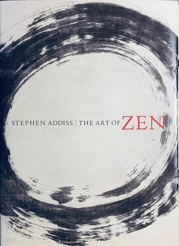 The Art of Zen: Paintings and Calligraphy by Japanese Monks 1600-1925