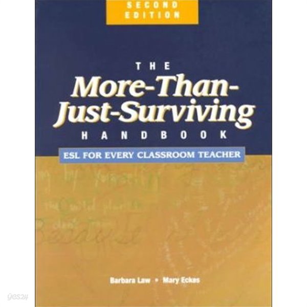 The More-Than-Just-Surviving Handbook : Esl for Every Classroom Teacher