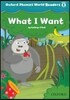 Oxford Phonics World Readers: Level 1: What I Want