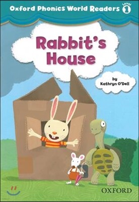 Oxford Phonics World Readers: Level 1: Rabbit's House
