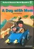 Oxford Phonics World Readers: Level 3: A Day with Mom