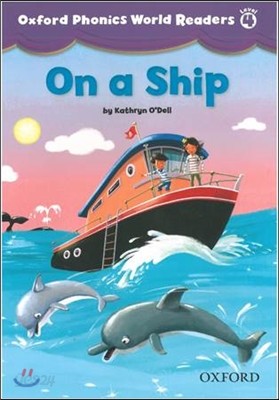 Oxford Phonics World Readers: Level 4: On a Ship