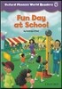 Oxford Phonics World Readers: Level 4: Fun Day at School