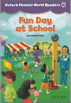 Oxford Phonics World Readers: Level 4: Fun Day at School