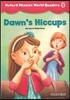 Oxford Phonics World Readers: Level 5: Dawn's Hiccups