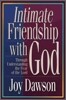 Intimate Friendship with God : Through Understanding the Fear of the Lord