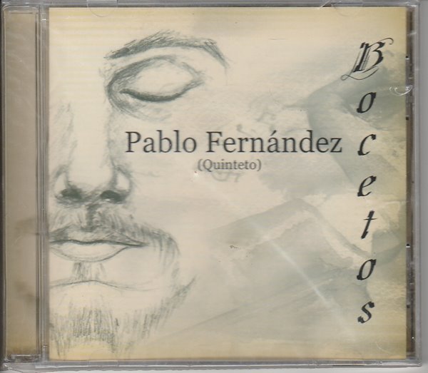 Pablo Ferrandez-Quinteto &amp;amp Bocetos