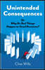 Unintended Consequences