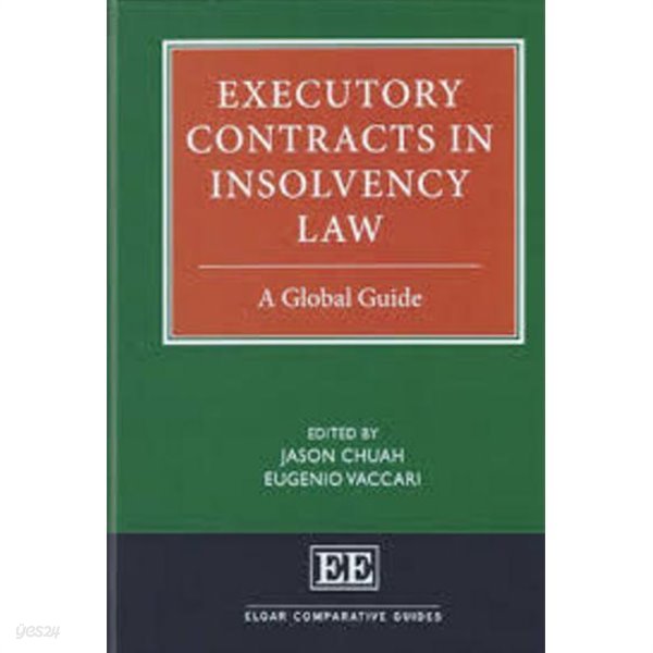 Executory Contracts in Insolvency Law- A Global Guide (Elgar Comparative Guides) (Hardcover)