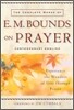 The Complete Works of E. M. Bounds on Prayer