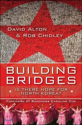 Building Bridges: Is There Hope for North Korea?