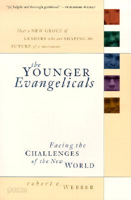 The Younger Evangelicals: Facing the Challenges of the New World