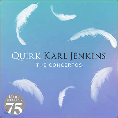 칼 젠킨스: 쿼크 (Karl Jenkins: Quirk - The Concertos)