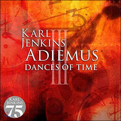 칼 젠킨스: 아디에무스 3집 (Karl Jenkins: Dances Of Time)