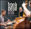 Frank Delle Trio (프랑크 델 트리오) - For All We Know