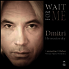 드미트리 흐보로스토프스키 - 전쟁시기의 러시아 노래 (Dmitri Hvorostovsky - Wait For Me: Classic Russian Songs of the War Years)(CD) - Dmitri Hvorostovsky