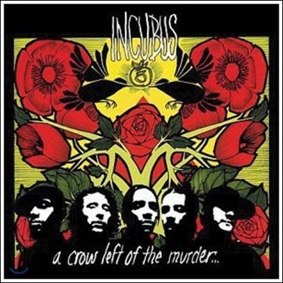 Incubus - A Crow Left Of The Murder