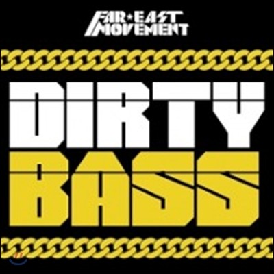 Far East Movement - Dirty Bass (Repack II)