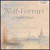 Elena Ballario 볼프 페라리: 피아노 트리오 1, 2번 (Wolf-Ferrari: Piano Trios)