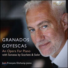 Jean-Francois Dichamp 엔리케 그라나도스: 고예스카스 외 (Granados: Goyescas - An Opera for Piano)