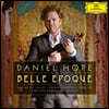 Daniel Hope 다니엘 호프가 연주하는 벨 에포크 시대의 바이올린 소품집 (Belle Epoque)