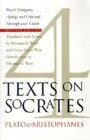 Four Texts on Socrates: Plato's Euthyphro, Apology, and Crito and Aristophanes' Clouds